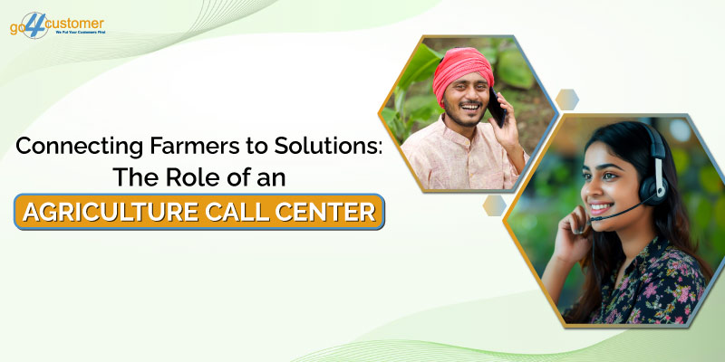 Connecting Farmers to Solutions The Role of an Agriculture Call Center